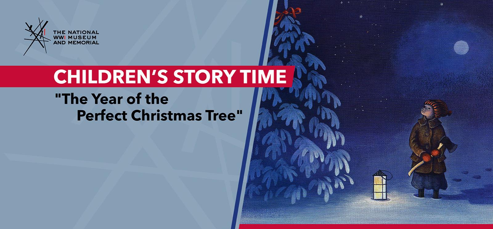 Image: Painting of a winter night outside. A child in an old-fashioned pea coat, hat, boots and mittens is holding a hatchet while looking up at a snow-covered evergreen tree by the light of their lantern. Text: 'Children's Story Time / The Year of the Perfect Christmas Tree'