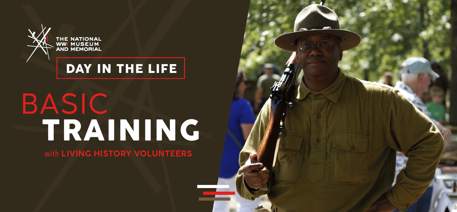 Text on left: Day in the Life / Basic Training. Image on right: A Black man wearing an olive-green WWI uniform and brimmed hat with a rifle over his shoulder looking at the camera.