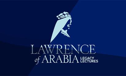 Image: silhouette of a man wearing a head covering. Text: Lawrence of Arabia / Legacy Lectures